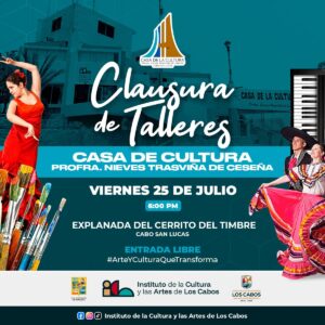 “Clausura de Talleres de Casa de la Cultura “Profa.Nieves Trasviña de Ceseña”