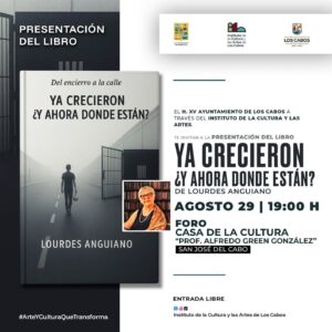 Presentación del Libro “Ya crecieron, ¿ y ahora donde están?” por la escritora Lourdes Anguiano