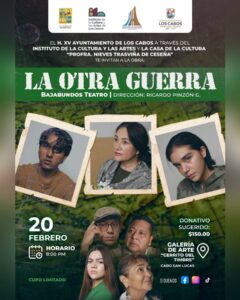 Te invitamos a disfrutar de la obra de teatro “La Otra Guerra” por la compañía “BajaBundos Teatro”