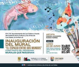 Inauguración del mural El Espacio entre Dos Mundos en Los Cabos