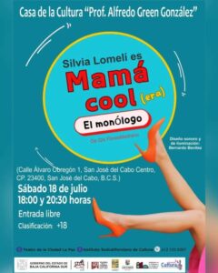 Presentan monólogo Mamá Cool era en San José del Cabo