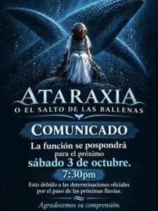 Aviso importante: Se pospone la obra Ataraxia por condiciones meteorológicas