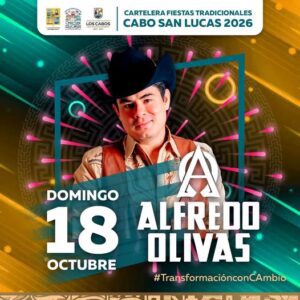 ¡Alfredo Olivas llega a las Fiestas Tradicionales de Cabo San Lucas 2026!